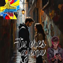 TU ERES AJENA