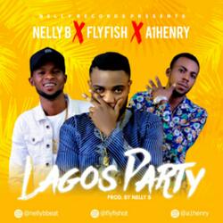 Lagos Party (feat. Flyfish ot & A1henry)