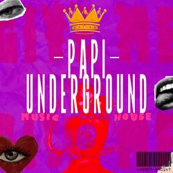 PAPI UNDERGROUND