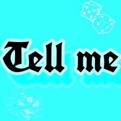 Tell Me