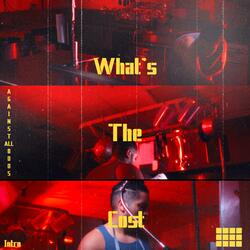 What's The Cost (Intro)