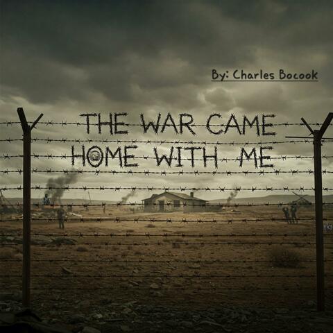 The War Came Home With Me
