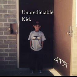 Unpredictable Kid