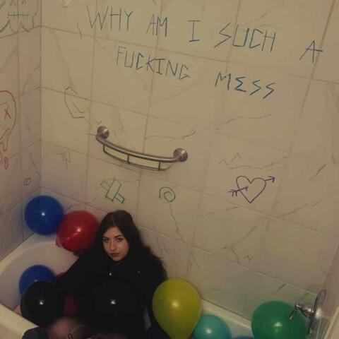Why am I such a fucking mess