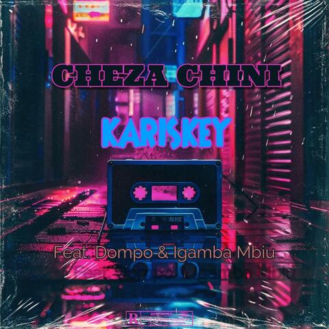 Cheza Chini (feat. Dompo King & Igamba Mbiu)