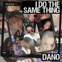 I Do The Same Thing