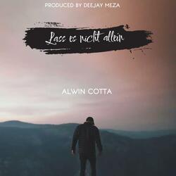 Lass es nicht allein (feat. Alwin Cotta)