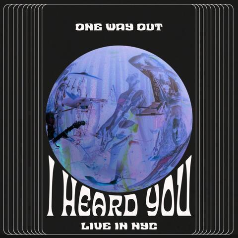 I Heard You (Live in NYC '24)