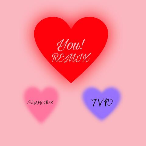 You! (feat. SIAHONX & 7VN) [REMIX]