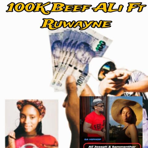 100k Beef ALi (feat. Ruwayne Williams)