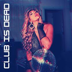 Club is Dead (feat. Marvs)