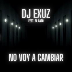 No Voy A Cambiar (feat. Cristhian El Gato)