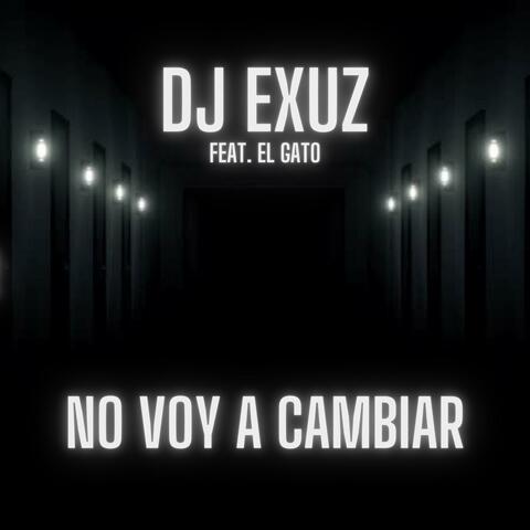 No Voy A Cambiar (feat. Cristhian El Gato)