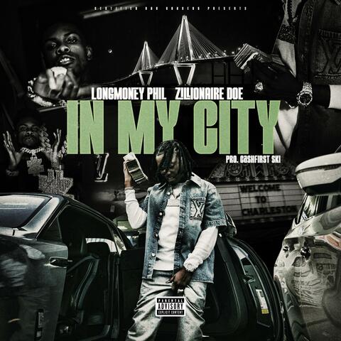 In My City (feat. Zillionaire Doe)