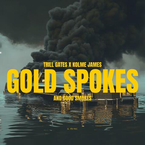 Gold Spokes and Good Smokes (feat. Kolme James)