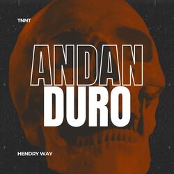 ANDAN DURO (feat. HENDRY WAY)