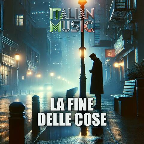 LA FINE DELLE COSE