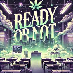 Ready Or Not