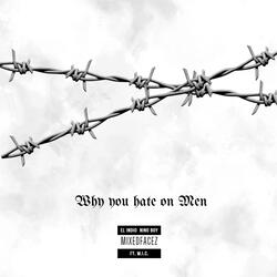 Why you Hate on Men (feat. El Indio & Nino Boy)