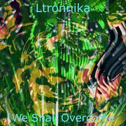 We Shall Overcome