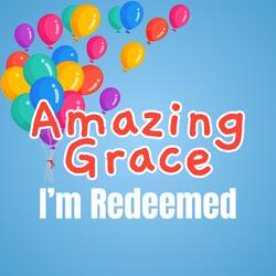 Amazing Grace (I'm Redeemed)