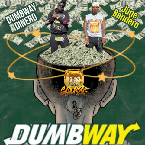Dumbway (feat. Dumbway Dinero)