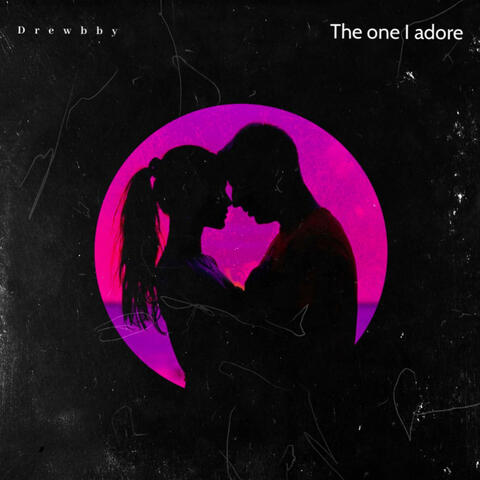 The one i adore