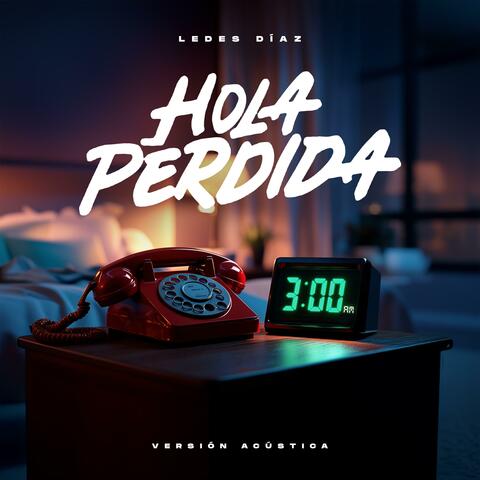 HOLA PERDIDA (Acoustic Version)