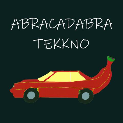 abracadabra tekkno
