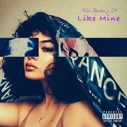 Like Mine (feat. 29Reasonz)