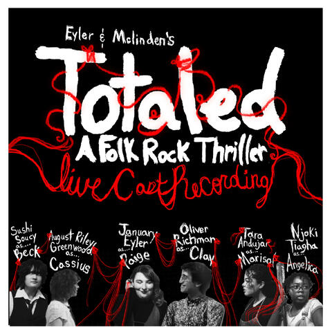 Totaled: A Folk Rock Thriller (Live Cast Recording)