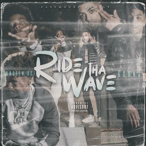 Ride Tha Wave (feat. Yungeen Ace)
