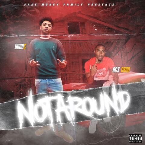 Not Around (feat. Acs Crud)