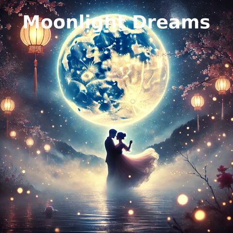 Moonlight Dreams 月光梦