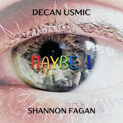 MAYBE I (Remastered) (feat. Shannon Fagan)