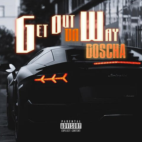 Get Out Da Way