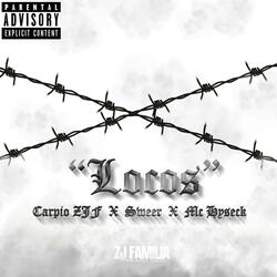 Locos (feat. Sweer, Mc Hyseck & Carpio ZJF)