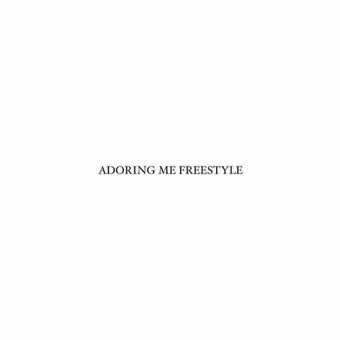 ADORING ME FREESTYLE