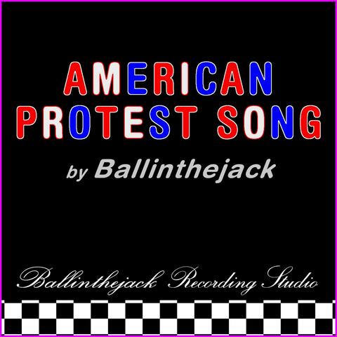 AMERICAN PROTEST SONG