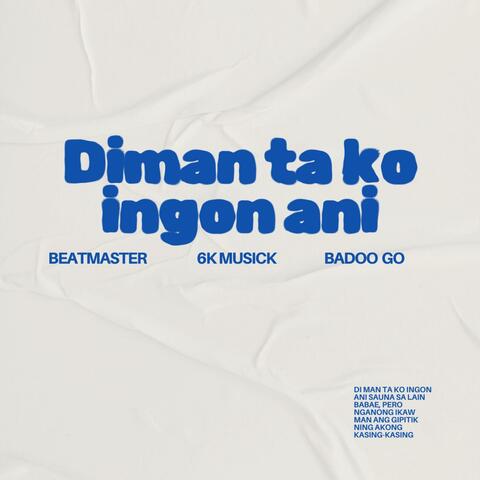 Diman ta ko ingon ani