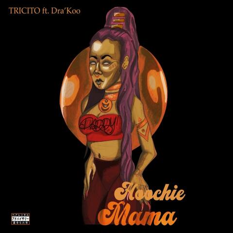 HOOCHIE MAMA ANTHEM (feat. Dra' Koo)