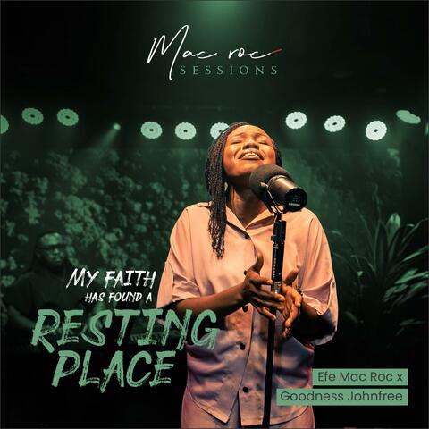 My Faith Has Found A Resting Place (feat. Goodness Johnfree)