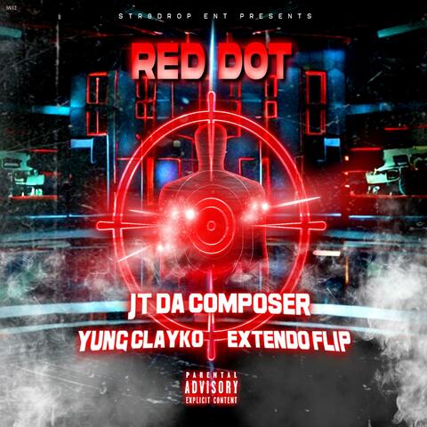 Red Dot (feat. Extendo Flip & Yung Clayko)