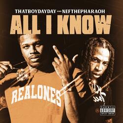 All I Know (feat. Nef the Pharoah)
