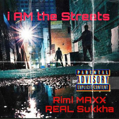 I Am The Streets (feat. REAL sukkha)