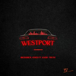 WESTPORT (feat. Jooby Truth)