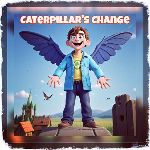 Caterpillar's Change