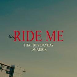 Ride Me (feat. Dmaejor)