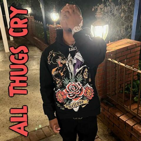 All Thugs Cry