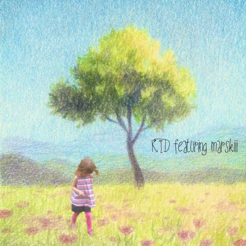 Kid (feat. Marskiii)